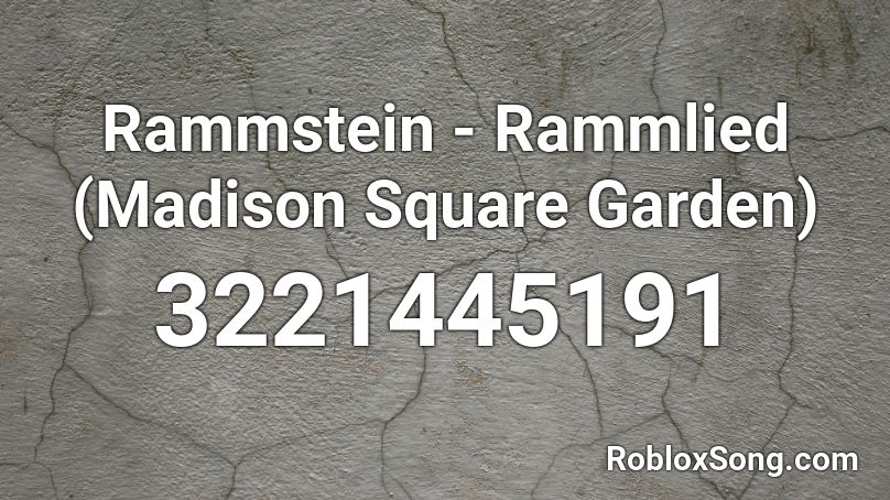 Rammstein - Rammlied (Madison Square Garden) Roblox ID
