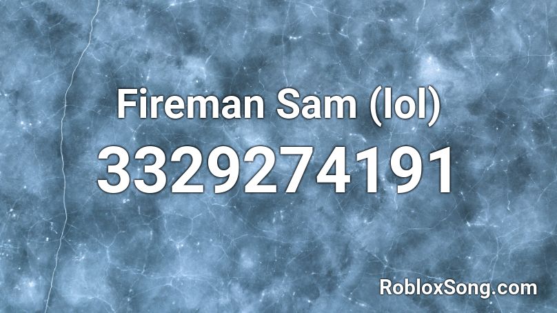 Fireman Sam (lol) Roblox ID