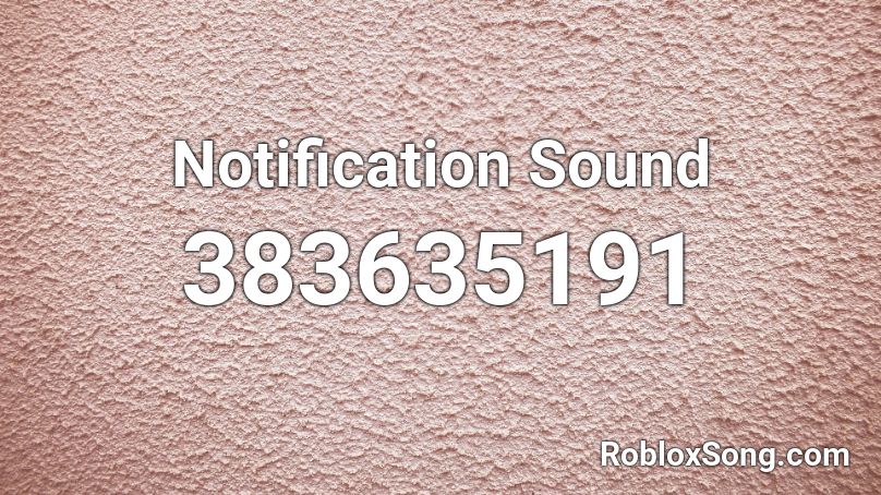 Notification Sound Roblox ID