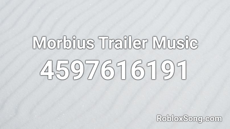 Morbius Trailer Music Roblox ID