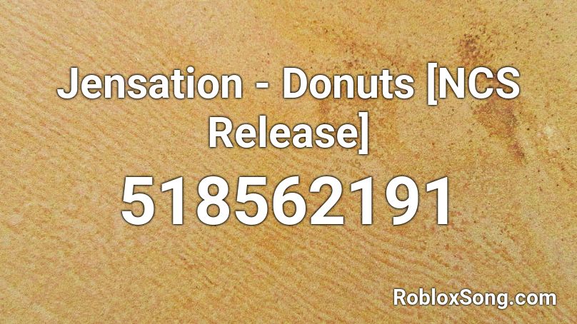 Jensation - Donuts [NCS Release] Roblox ID