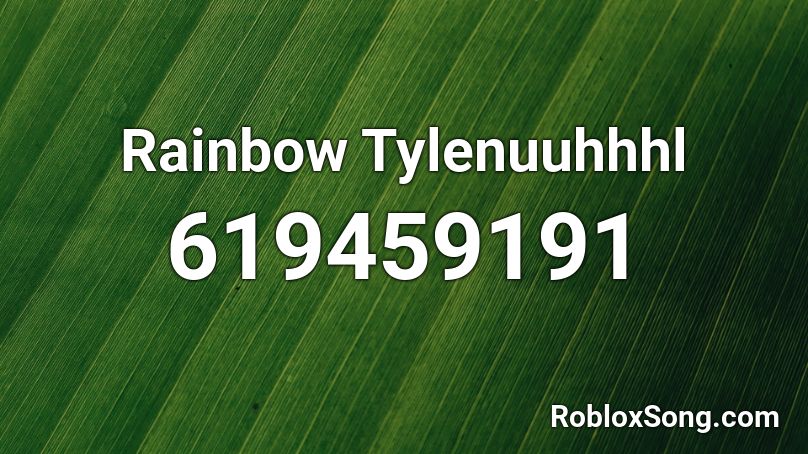 Rainbow Tylenuuhhhl Roblox ID