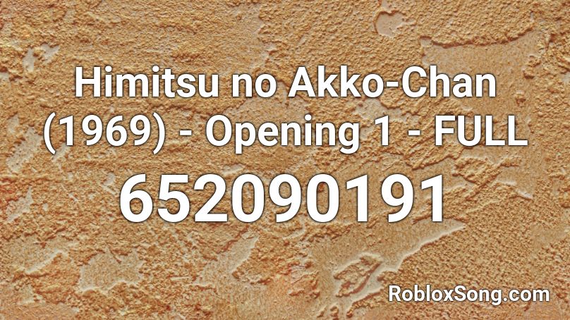 Himitsu no Akko-Chan (1969) - Opening 1 - FULL Roblox ID