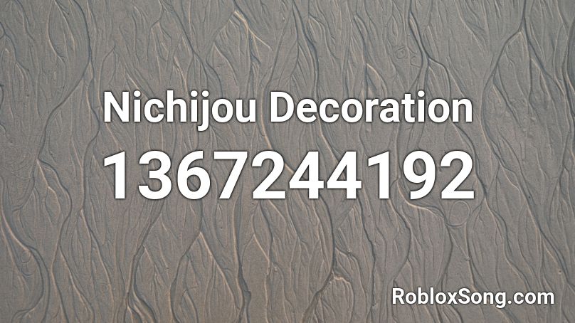 Nichijou Decoration Roblox ID