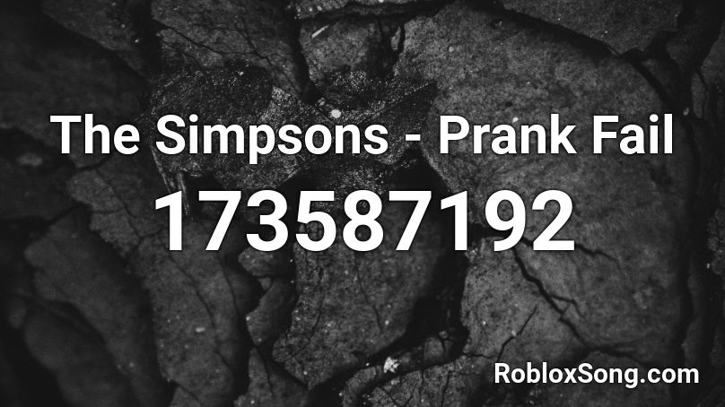 The Simpsons - Prank Fail Roblox ID