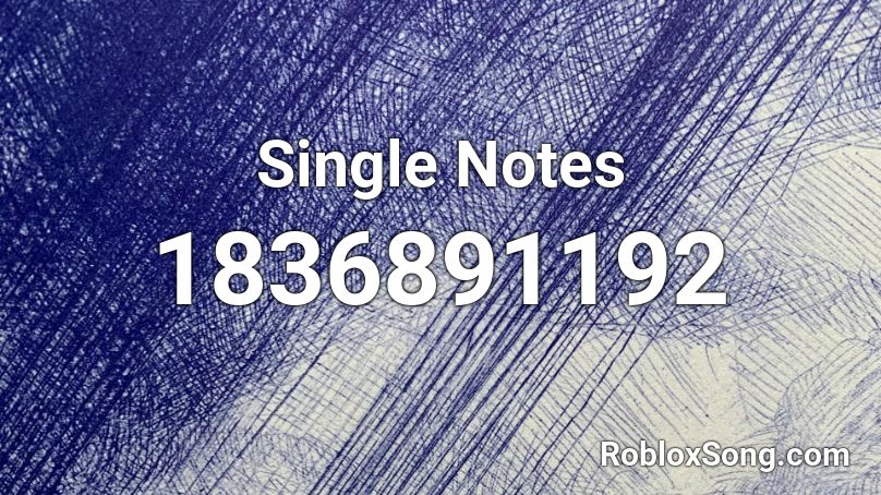 Single Notes Roblox ID