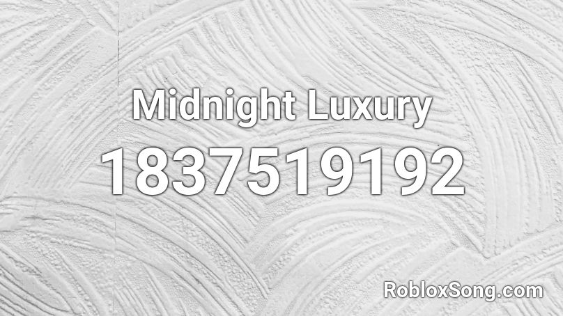 Midnight Luxury Roblox ID