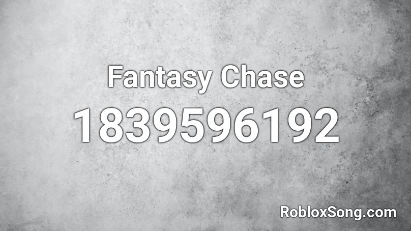 Fantasy Chase Roblox ID