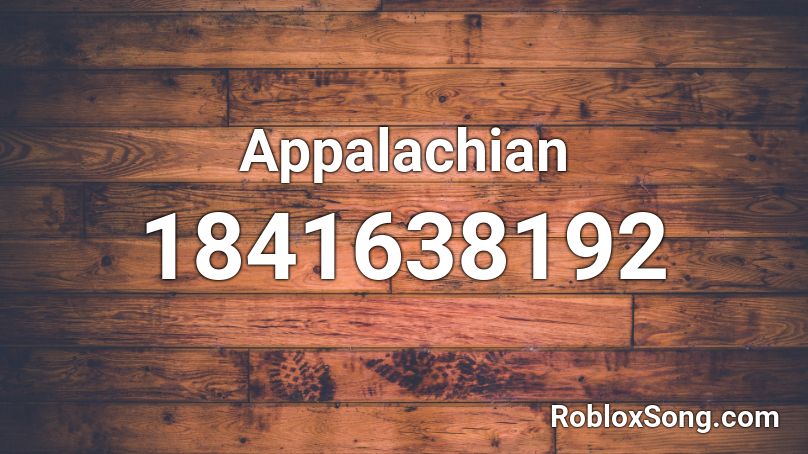 Appalachian Roblox ID