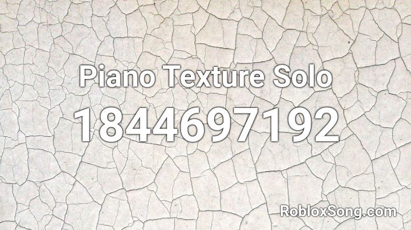 Piano Texture Solo Roblox ID