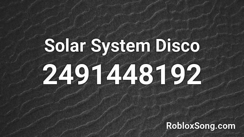 Solar System Disco Roblox ID