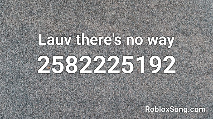 Lauv there's no way Roblox ID