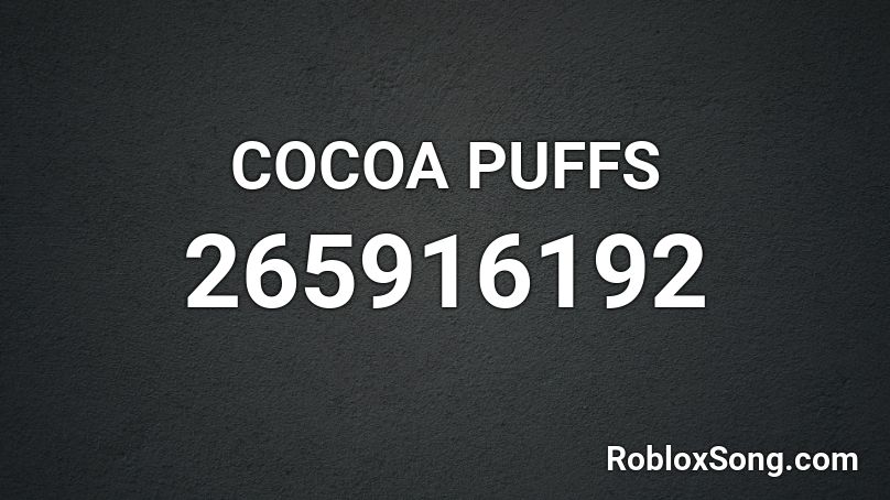 COCOA PUFFS Roblox ID