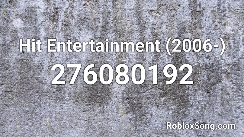 Hit Entertainment (2006-) Roblox ID