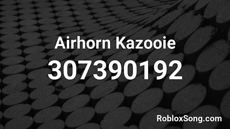 Airhorn Kazooie Roblox ID