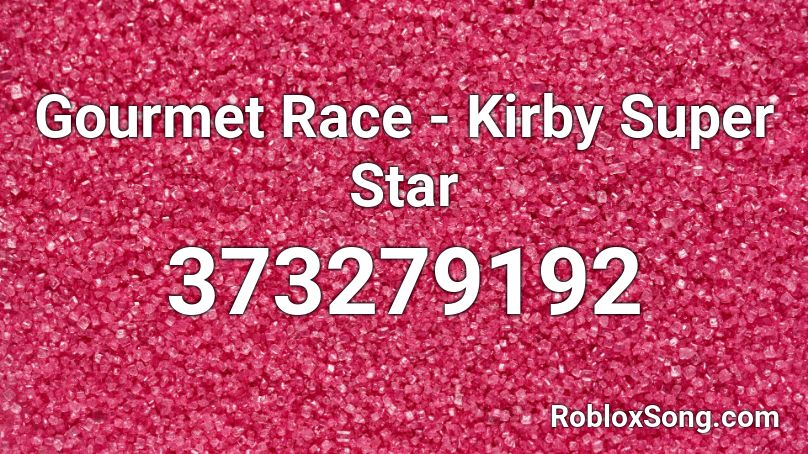 Gourmet Race - Kirby Super Star Roblox ID