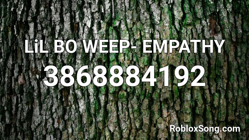 LiL BO WEEP- EMPATHY  Roblox ID