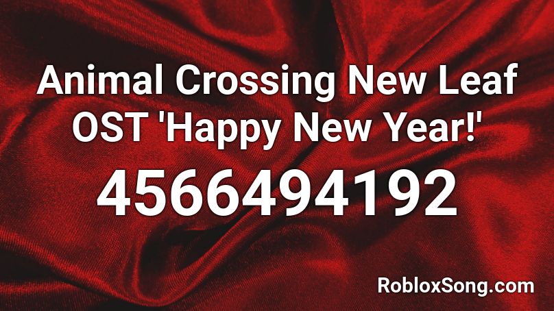 Animal Crossing New Leaf OST 'Happy New Year!' Roblox ID