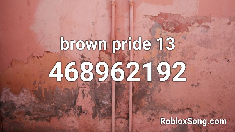 brown pride 13 Roblox ID