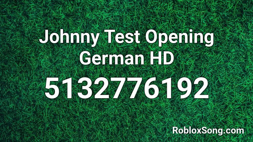 Johnny Test Opening German HD Roblox ID