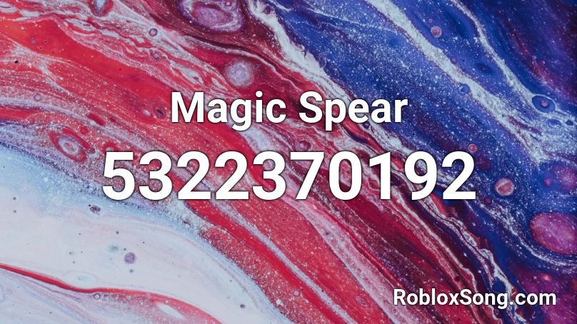 Magic Spear Roblox ID
