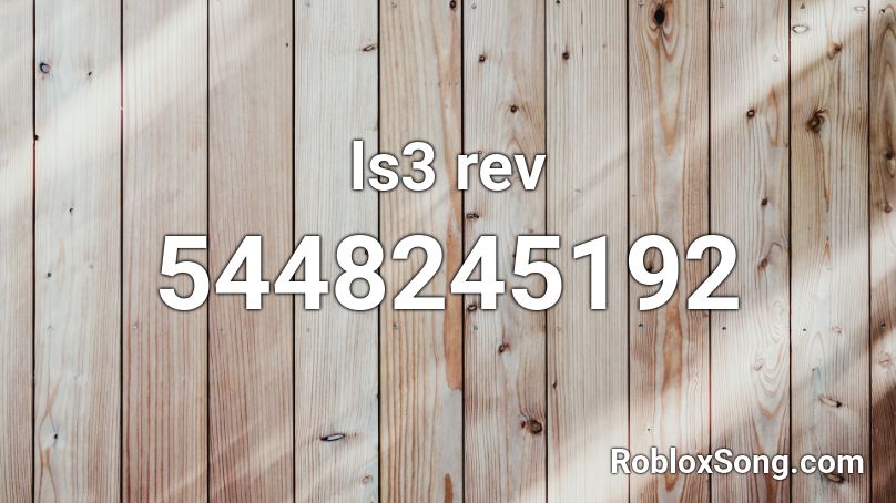 ls3 rev Roblox ID