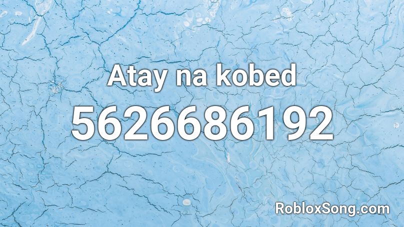 Atay na kobed Roblox ID