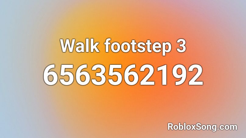 Walk footstep 3 Roblox ID