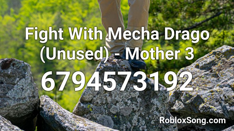 Fight With Mecha Drago (Unused) - Mother 3 Roblox ID