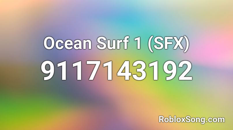 Ocean Surf 1 (SFX) Roblox ID