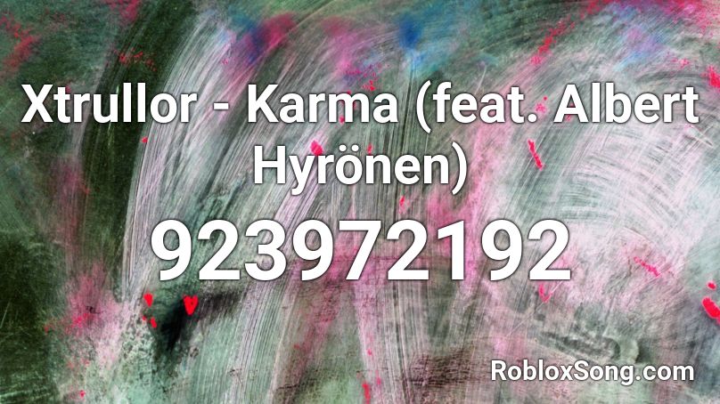 Xtrullor Karma Feat Albert Hyronen Roblox Id Roblox Music Codes - karma roblox id nightcore