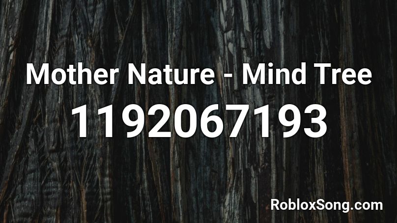 Mother Nature - Mind Tree Roblox ID