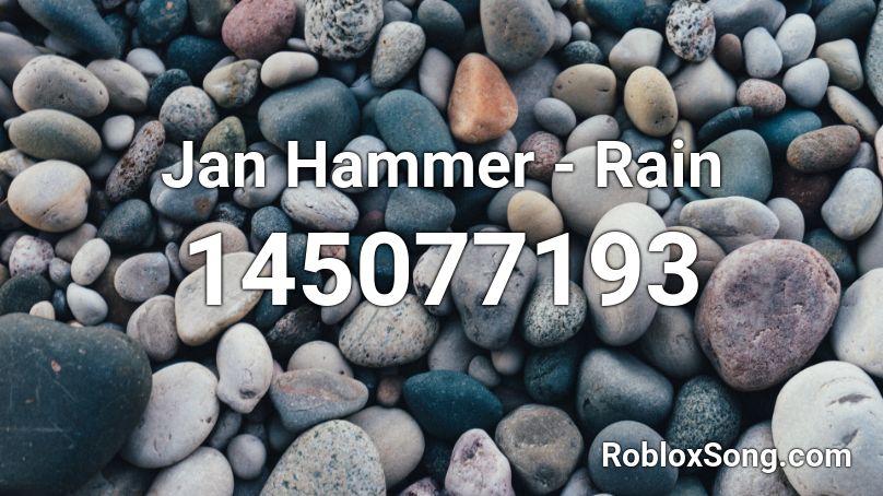 Jan Hammer - Rain Roblox ID