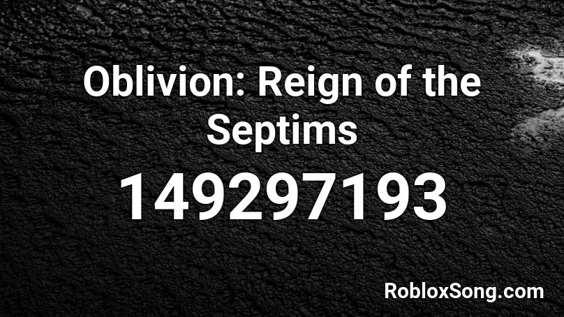 Oblivion: Reign of the Septims Roblox ID
