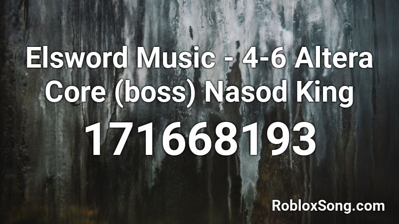 Elsword Music - 4-6 Altera Core (boss) Nasod King Roblox ID