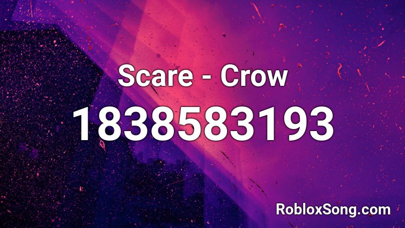 Scare - Crow Roblox ID