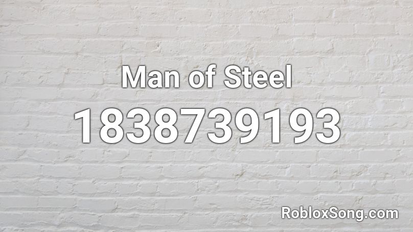 Man of Steel Roblox ID