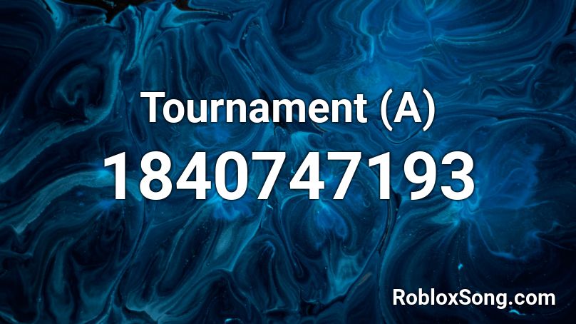 Tournament (A) Roblox ID