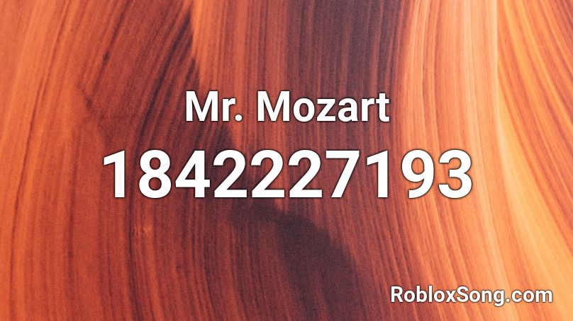 Mr. Mozart Roblox ID