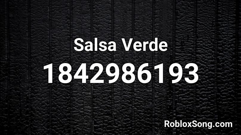Salsa Verde Roblox ID