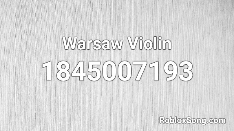 Warsaw Violin Roblox ID