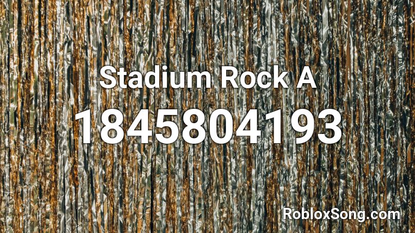 Stadium Rock A Roblox ID