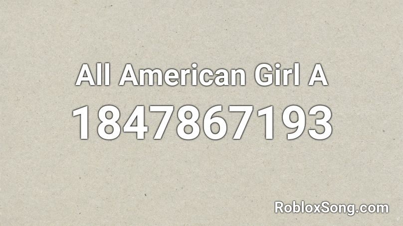 All American Girl A Roblox ID