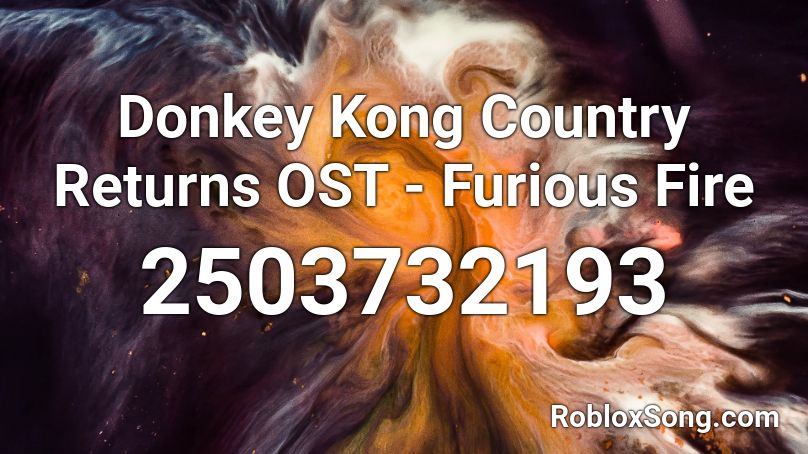 Donkey Kong Country Returns OST - Furious Fire Roblox ID