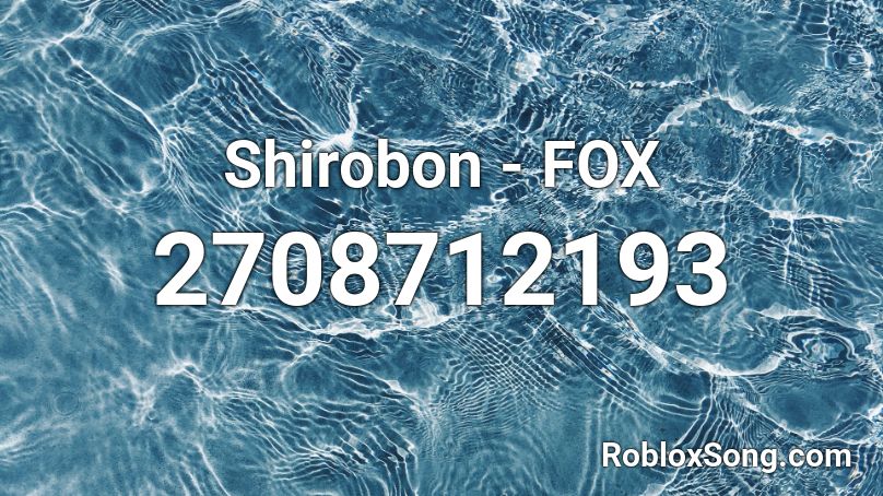 Shirobon - FOX Roblox ID