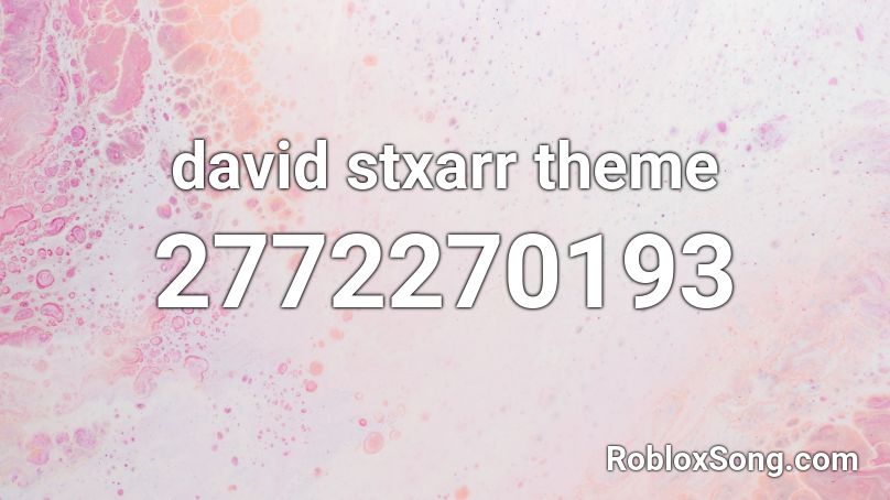 david stxarr theme Roblox ID