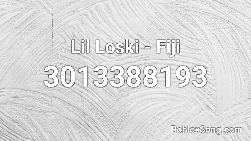 Lil Loski - Fiji Roblox ID