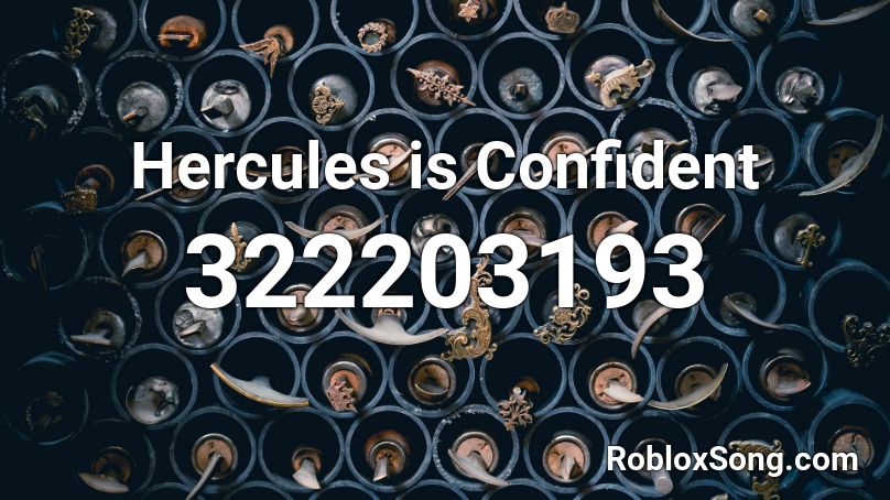Hercules is Confident Roblox ID