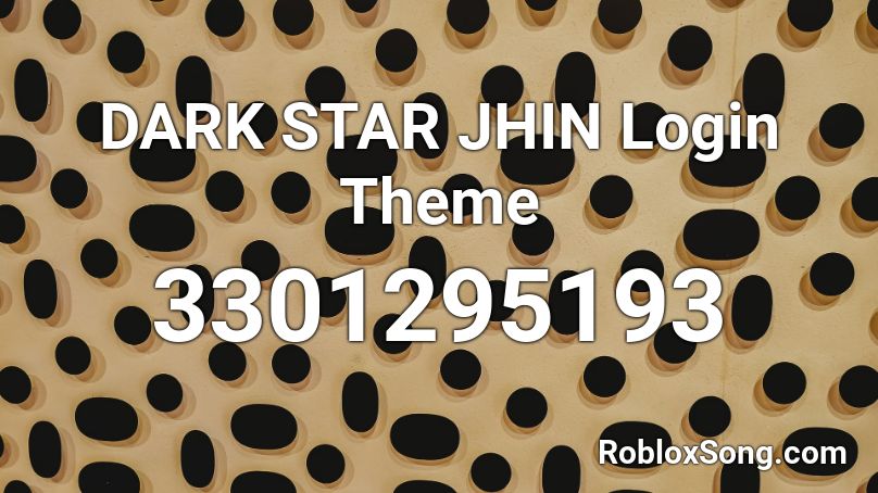 DARK STAR JHIN Login Theme Roblox ID