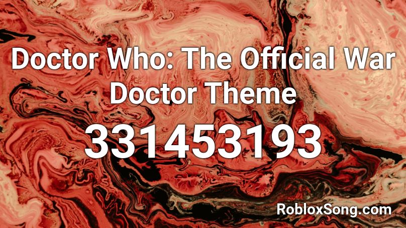 Doctor Who: The Official War Doctor Theme Roblox ID